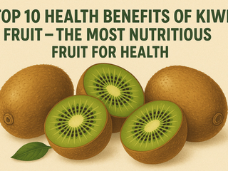 Top 10 Kiwi Fruit Benefits | Fresh Buyzar
